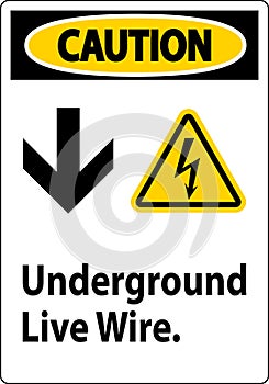 Caution Sign, Underground Live Wire