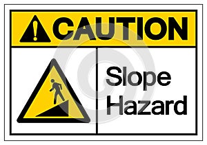 Caution Slope Hazard Symbol Sign,Vector Illustration, Isolate On White Background Label. EPS10 photo