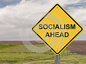 Caution - Socialism Ahead photo