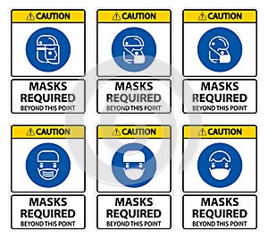 Caution Symbol Masks Required Beyond This Point Sign