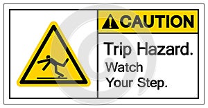 Caution Trip Hazard Watch Your Step Symbol, Vector Illustration, Isolate White Background Label. EPS10