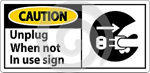 Caution Unplug When Not In Use Symbol Sign