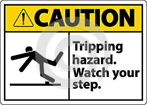 Caution Watch Your Step Tripping Hazard Sign On White Background