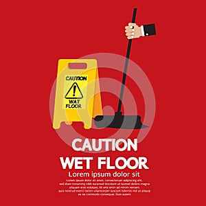 Caution Wet Floor