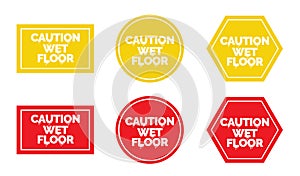 Caution wet floor sign, vector. Attention wet flour sticker design. Label isolated on white background