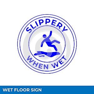 Caution Wet Floor, Slippery And Warning For Pedestrian Sign In Vector, Easy To Use And Print Design Templates.