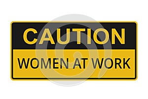 Caution Women At Work Sign Vector