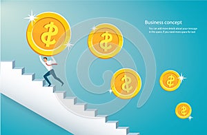 Man holding the big gold coin climbing stairs to success vector illustration eps10