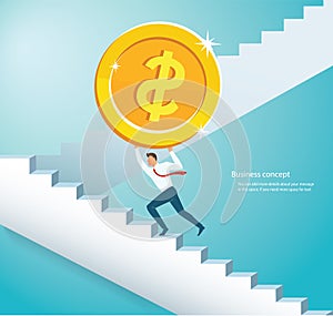 Man holding the big gold coin climbing stairs to success vector illustration eps10