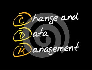 CDM - Change and Data Management acronym