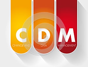 CDM - Change and Data Management acronym