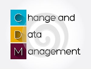 CDM - Change and Data Management acronym, business concept background