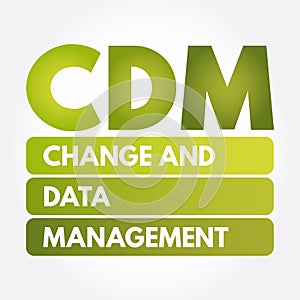 CDM - Change and Data Management acronym