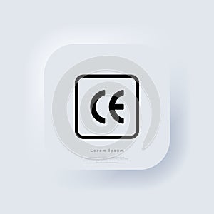 CE mark. CE symbol. European Conformity certification mark. Neumorphic UI UX white user interface web button. Neumorphism. Vector