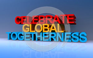 celebrate global togetherness on blue