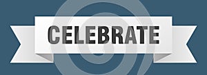 celebrate ribbon. celebrate isolated band sign.