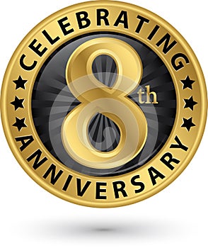 Celebrating 8th anniversary gold label, vector illustration