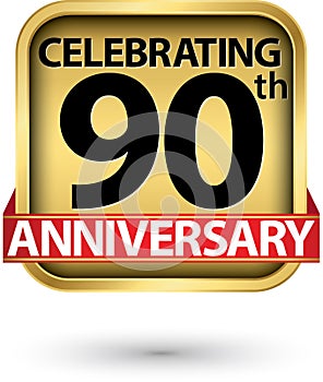 Celebrating 90th years anniversary gold label, vector illustration