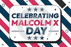 Celebrating Malcolm X Day Wallpaper in patriotic blue and red color with typography greetings and shapes photo