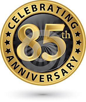 Celebrating 85th anniversary gold label, vector photo
