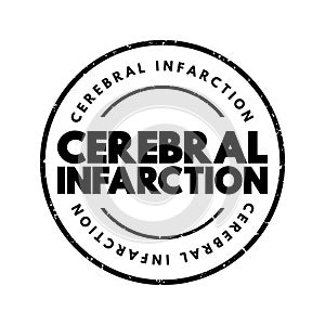 Cerebral infarction - pathologic process that results in an area of necrotic tissue in the brain, text concept for presentations