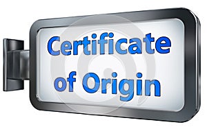 Certificate of origin on billboard photo