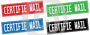 CERTIFIE MAIL text, on rectangle stamp sign.
