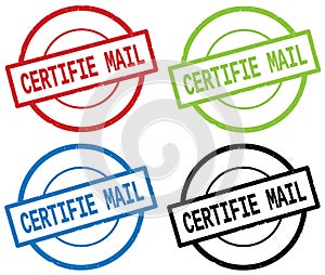 CERTIFIE MAIL text, on round simple stamp sign.