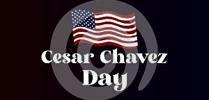 Cesar Chavez Day Stylish Text and blue gradient Design