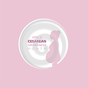 Cesarean Awareness Month observed in the month of April