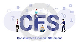 Cfs consolidated financial statement concept with big word or text and team people with modern flat style - vector photo