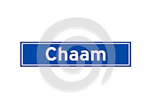 Chaam isolated Dutch place name sign. City sign from the Netherlands.