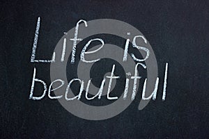 Chalkboard text life is beautiful