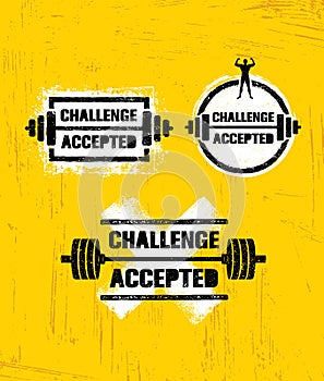 Challenge Accepted. Creative Sport And Fitness Design Element Concept. Strong Workout Vector Motivation Sign