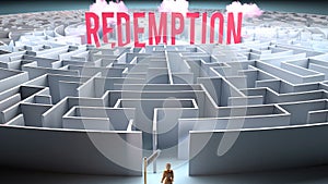 A challenging and complicated path to find and obtain Redemption