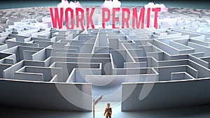 A challenging and complicated path to find and obtain Work permit