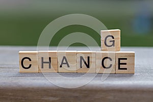 Chance or Change personal development, career, hope concept