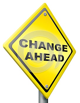 Change ahead change and improvement better