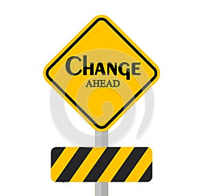 Change Ahead Sign