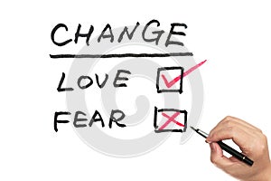 Change, love or fear