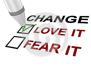 Change, love it or fear it