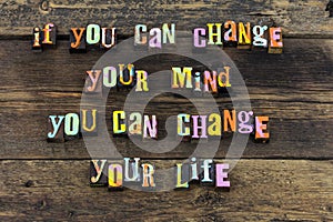 Change mind life attitude choice believe success