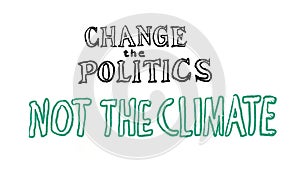 Change the Politics not the Climate Drawing Time Lapse 2D Animation