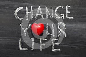 Change your life