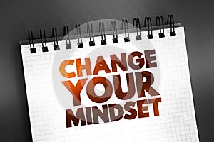 Change Your Mindset text on notepad, concept background