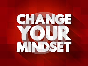 Change Your Mindset text quote, concept background
