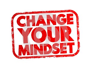 Change Your Mindset text stamp, concept background