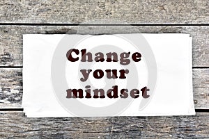 Change your mindset wrriten on paper