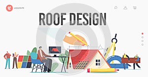 Characters Projecting Roof Design for Cottage House Landing Page Template. Graphic Designer Create 3d Model of Roof
