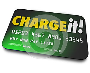 Charge It Plastic Credit Card Shopping Borrow Money Pay Later